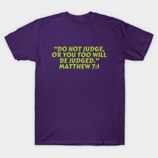 Bible Verse Matthew 7:1 T-Shirt